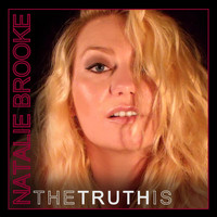 Natalie Brooke - The Truth Is