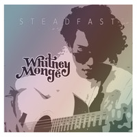 Whitney Mongé - Steadfast (Deluxe Edition) - EP