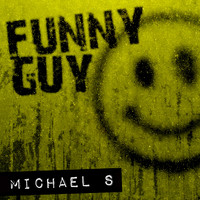 Michael S - Funny Guy