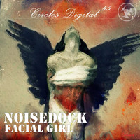 Noisedock - Facial Girl