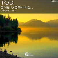 ToD - One Morning...