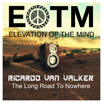 Ricardo Van Valker - The Long Road To Nowhere EP