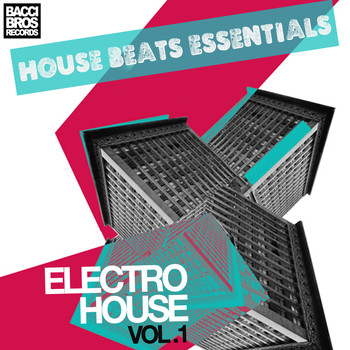 Various Artists - House Beats Essentials: Electro House - Vol. 1
