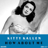 Kitty Kallen - How About Me