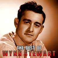 Wynn Stewart - The Best of Wynn Stewart