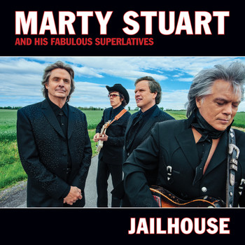 Marty Stuart And His Fabulous Superlatives - Jailhouse