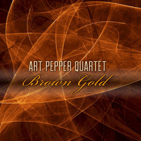 Art Pepper Quartet - Brown Gold