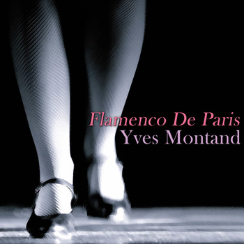 Yves Montand - Flamenco De Paris
