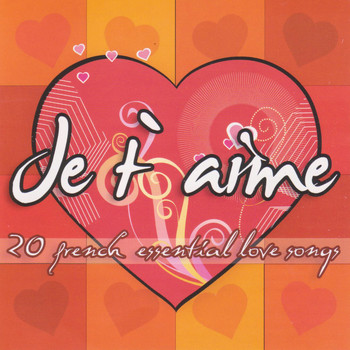 Various Artists - Je t'aime - 20 French Essential Love Songs