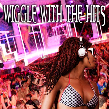 Various Artists - Wiggle with the Hits