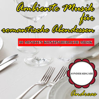 Andreas - Ambiente Musik für romantische Abendessen: Sonderausgabe