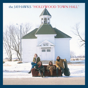 The Jayhawks - Hollywood Town Hall (Expanded Edition)