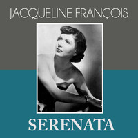 Jacqueline François - Serenata