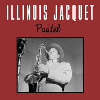 Illinois Jacquet - Pastel