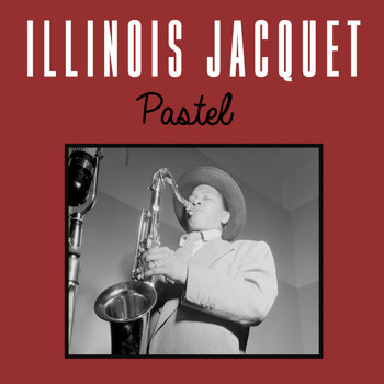 Illinois Jacquet - Pastel