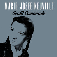 Marie-josée Neuville - Gentil camarade