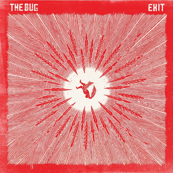 The Bug - Exit (Explicit)