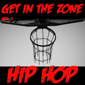 Various Artists - Get In The Zone: Hip Hop, Vol. 1
