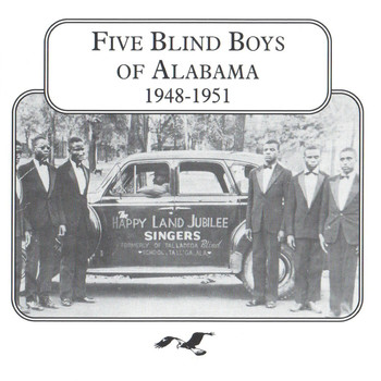 Five Blind Boys of Alabama - Five Blind Boys of Alabama, 1948 - 1951