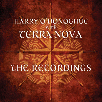 Terra Nova & Harry O'Donoghue - Harry O'Donoghue With Terra Nova: The Recordings