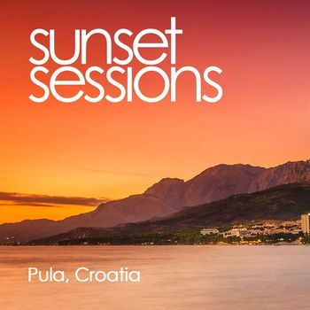 Various Artists - Sunset Sessions - Pula, Croatia