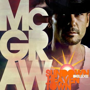 Tim McGraw - Sundown Heaven Town (Deluxe)