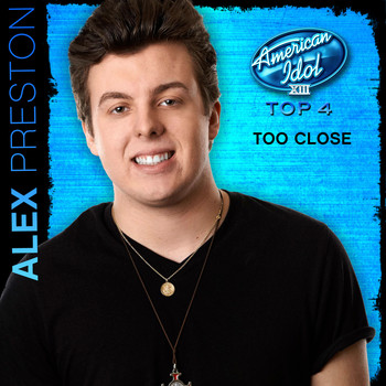 Alex Preston - Too Close (American Idol Performance)