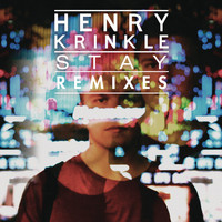 Henry Krinkle - Stay (Remixes)