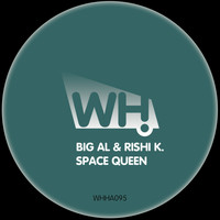 BiG Al & Rishi K. - Space Queen