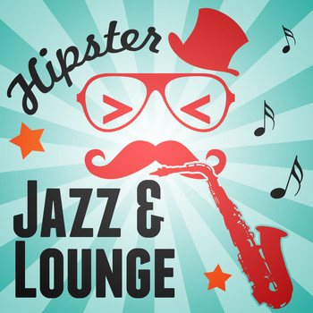 Various Artists - Hipster Jazz & Lounge