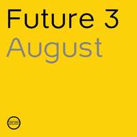 Future 3 - August