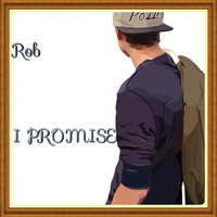 Rob - I Promise - Single