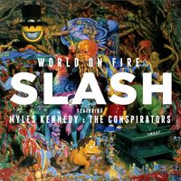 Slash - World on Fire (Explicit)