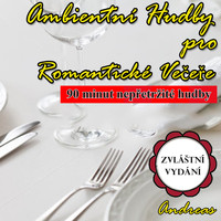 Andreas - Ambientní Hudby pro Romantické Večeře: zvláštní vydání