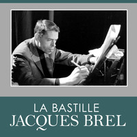 Jacques Brel - La bastille