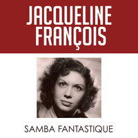 Jacqueline François - Samba fantastique