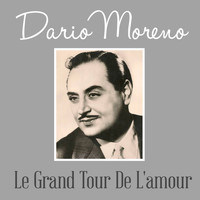Dario Moreno - Le grand tour de l'amour