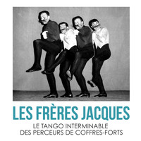 Les Frères Jacques - Le tango interminable des perceurs de coffres-forts