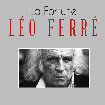 Léo Ferré - La fortune
