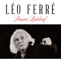 Léo Ferré - Pauvre rutebeuf