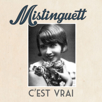 Mistinguett - C'est vrai