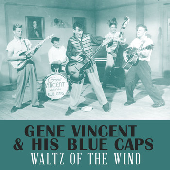 Gene Vincent & His Blue Caps - Waltz of the Wind
