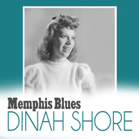 Dinah Shore - Memphis Blues