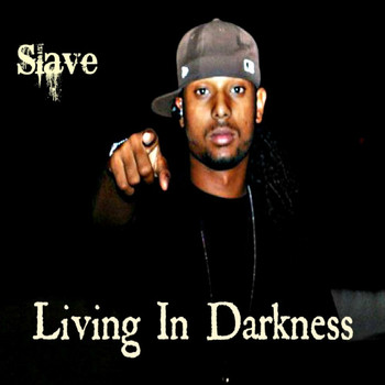 Slave - Living in Darkness - Single