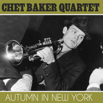 Chet Baker Quartet - Autumn in New York