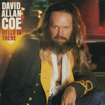 David Allan Coe - Hello in There