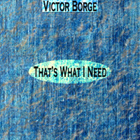 Victor Borge - That's What I Need