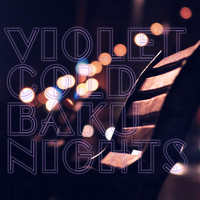 Violet Cold - Baku Nights