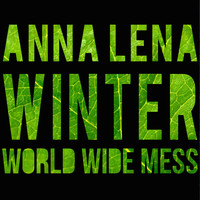 Anna-Lena Winter - World Wide Mess