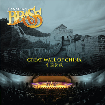 Canadian Brass - Great Wall Of China